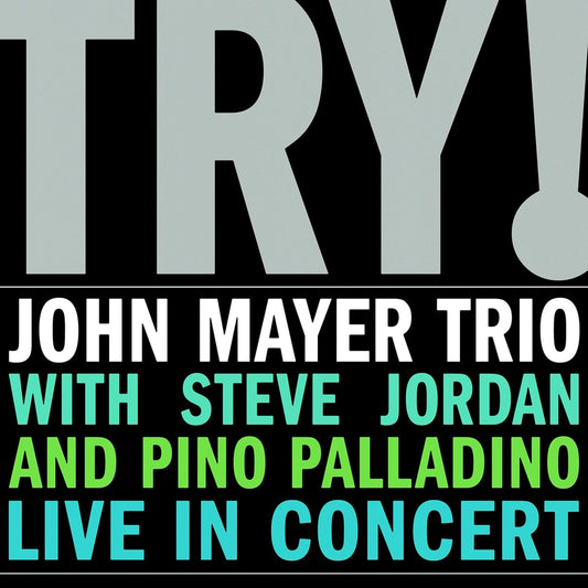 John Mayer Trio - Try! Live In Concert (Remastered, 180 Gram) (2 LP)