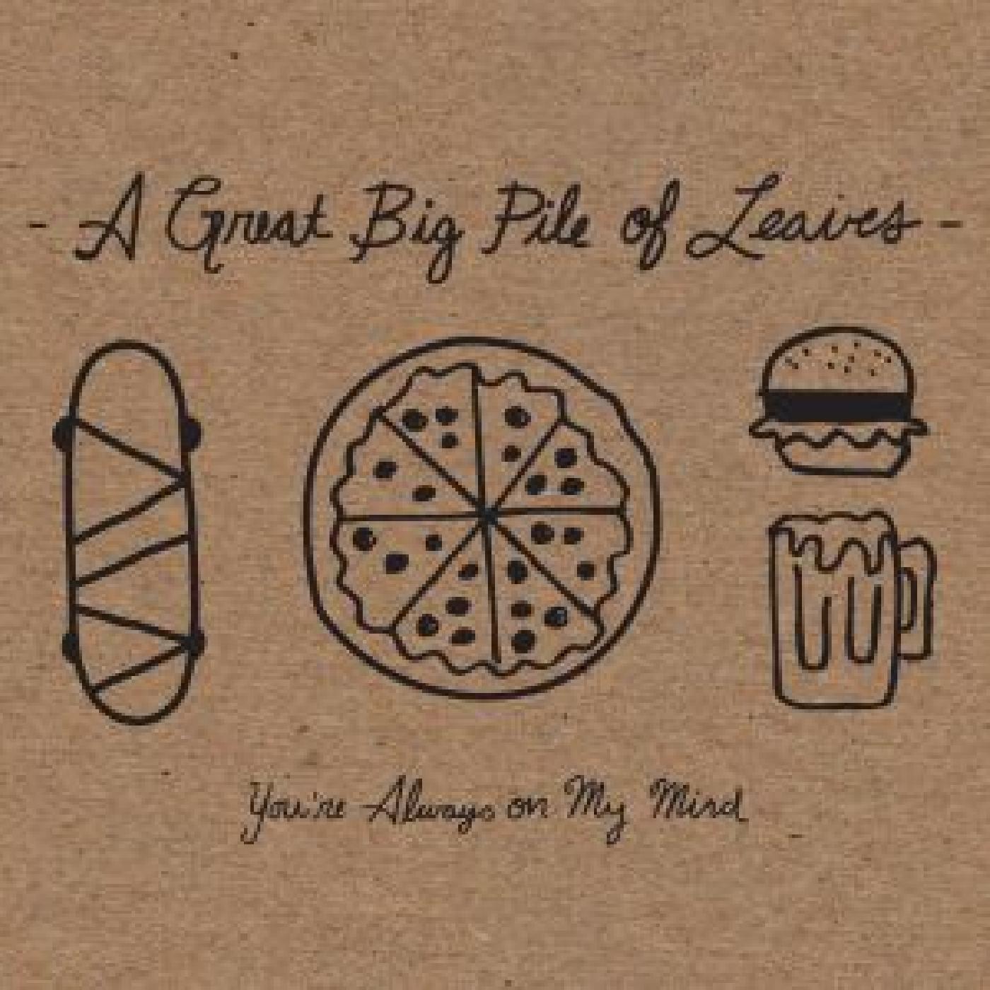 A Great Big Pile Of Leaves - You're Always On My Mind (Mint Splatter Vinyl) - Joco Records