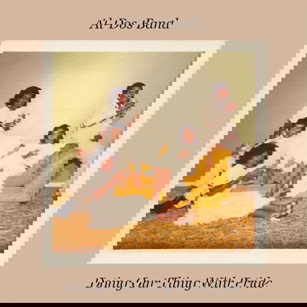 Al-Dos Band - Doing Our Thing With Pride (Vinyl) - Joco Records