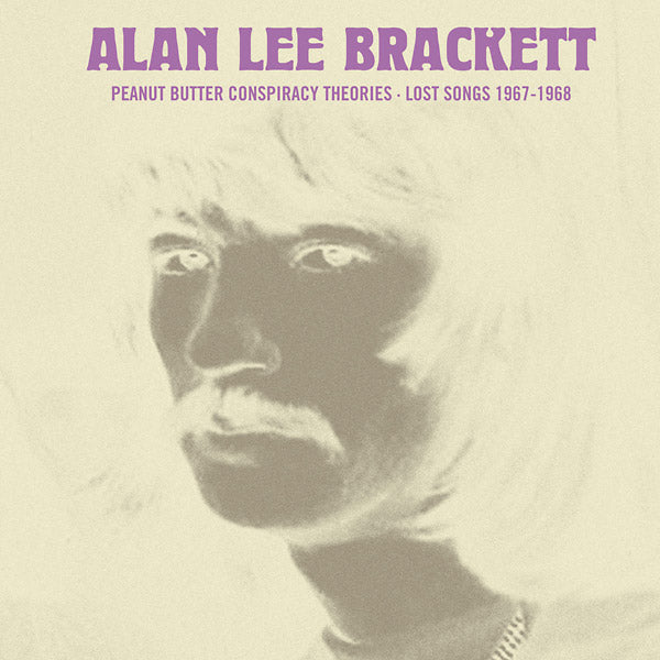 Alan Lee Brackett - Peanut Butter Conspiracy Theories: Lost Songs 1967-1968 (Vinyl) - Joco Records