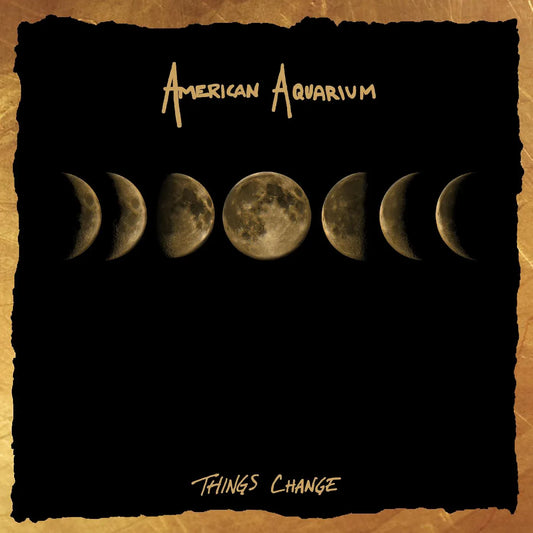 American Aquarium - Things Change (Vinyl) - Joco Records