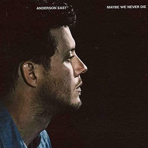 Anderson East - Maybe We Never Die  (Vinyl) - Joco Records