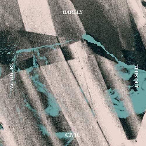 Barely Civil - I'Ll Figure This Out  (Vinyl) - Joco Records