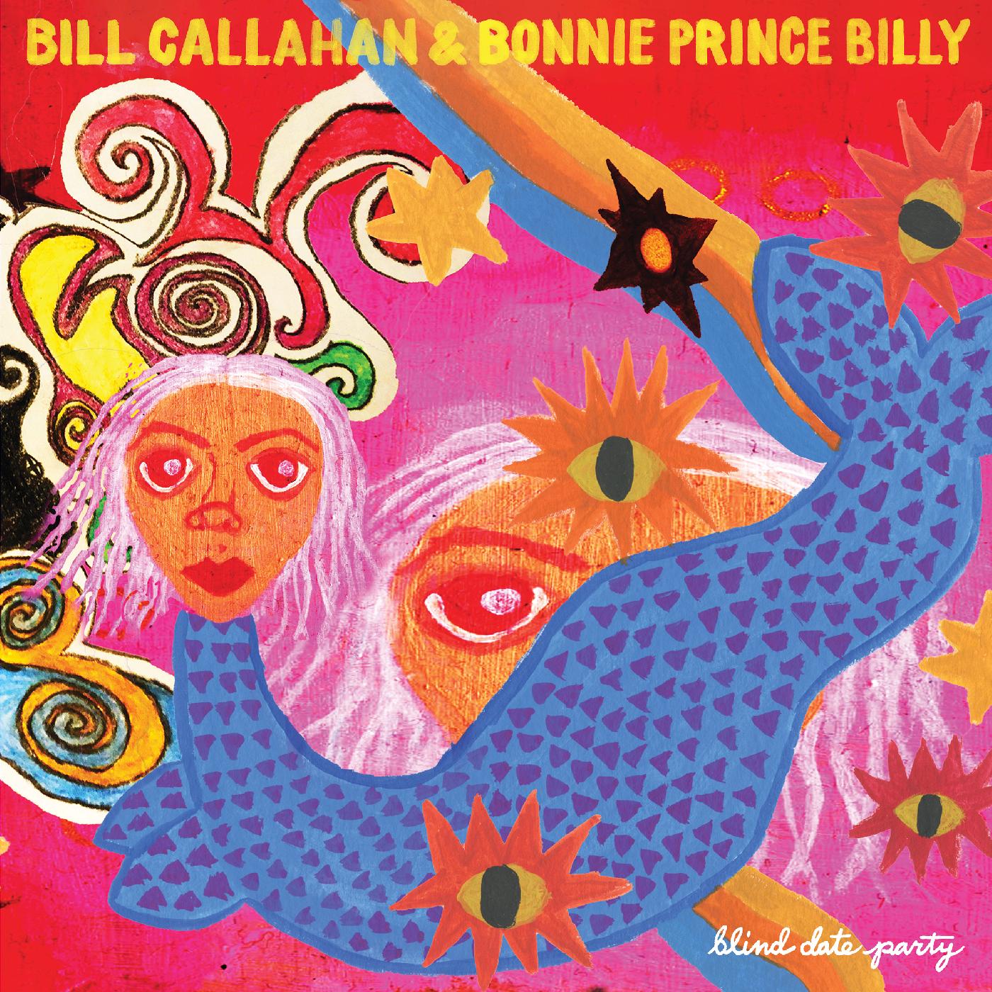 Bill & Bonnie 'Prince' Billy Callahan - Blind Date Party (Vinyl) - Joco Records
