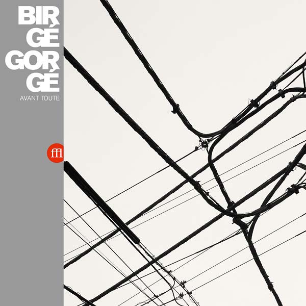 Birge Gorge - Avant Toute (Vinyl) - Joco Records