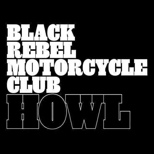 Black Rebel Motorcycle Club - Howl  (Vinyl) - Joco Records