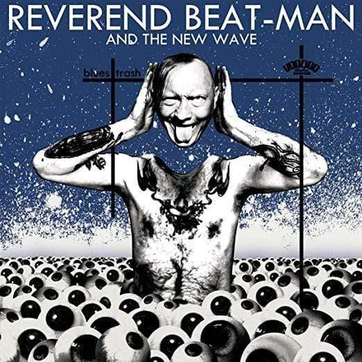 Blues Trash - Reverend Beat-Man & New Wave  (Vinyl) - Joco Records