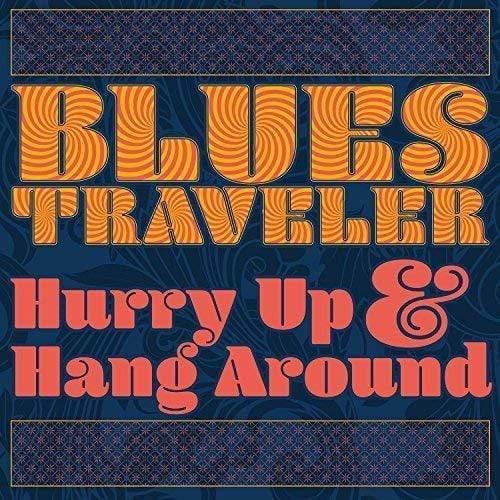 Blues Traveler - Hurry Up & Hang Around  (Vinyl) - Joco Records