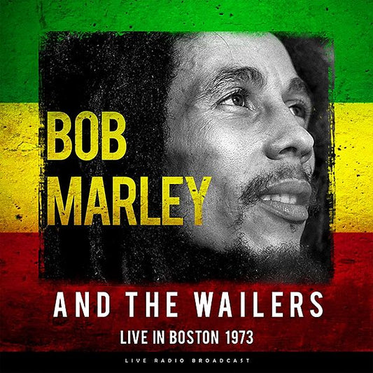 Bob Marley & The Wailers - Live In Boston 1973 (Broadcast Import) (LP)