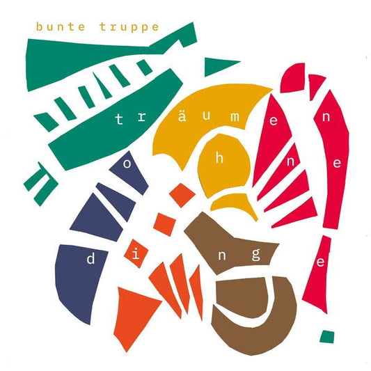 Bunte Truppe (Feat. Limpe Fuchs) - Traumen Ohne Dinge (Vinyl) - Joco Records