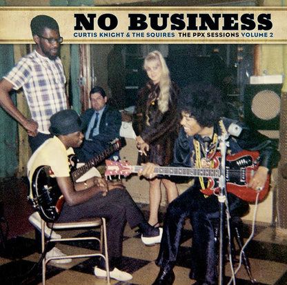 Curtis Knight & The Squires - No Business: The PPX Sessions, Volume 2 (RSD Exclusive, Brown Vinyl) (LP)