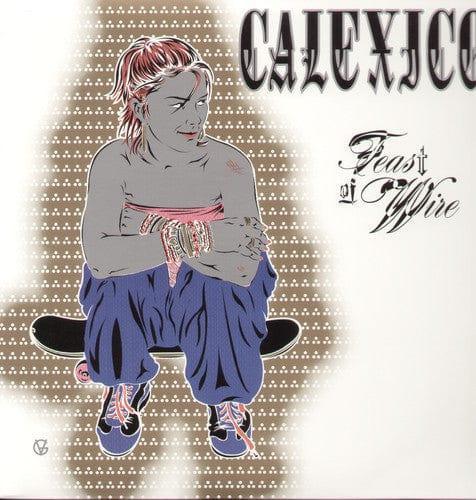 Calexico - Feast of Wire (Reissue)  (Vinyl) - Joco Records