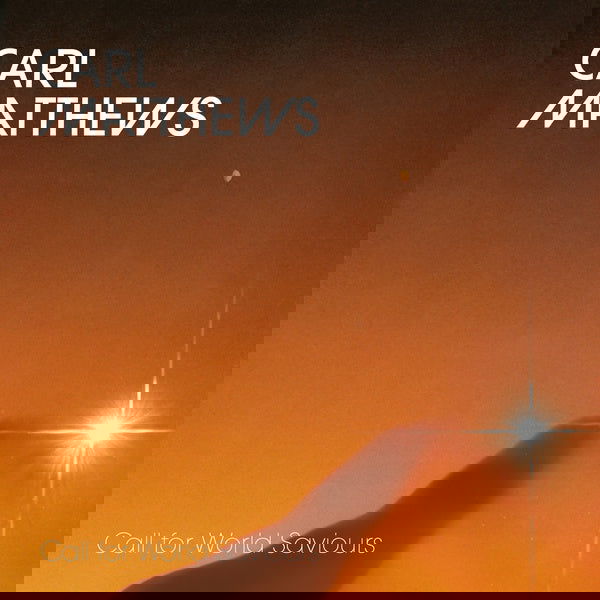 Carl Matthews - Call For World Saviours (Vinyl) - Joco Records