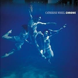 Catherine Wheel - Chrome  (Vinyl) - Joco Records