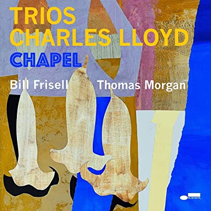 Charles Lloyd - Trios: Chapel  (Vinyl) - Joco Records