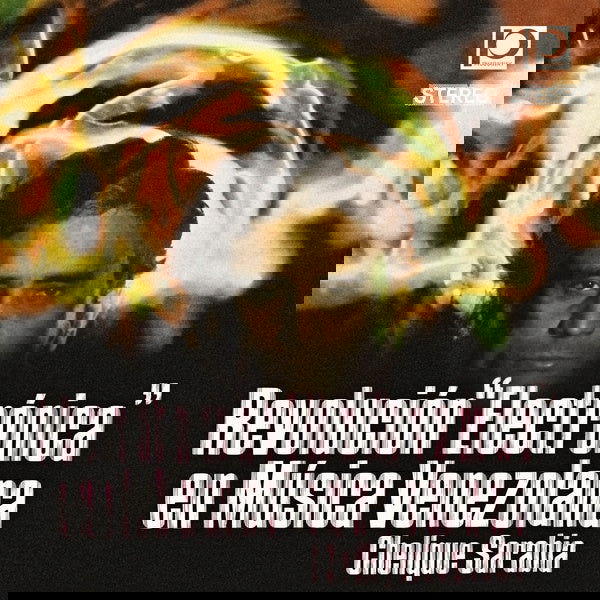 Chelique Sarabia - Revolucion "Electronica" En Musica Venezolana (Vinyl) - Joco Records