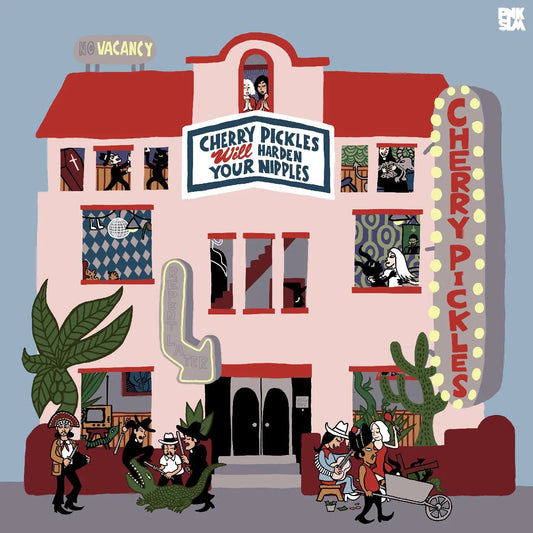 Cherry Pickles - Cherry Pickles Will Harden Your Nipples (Vinyl) - Joco Records