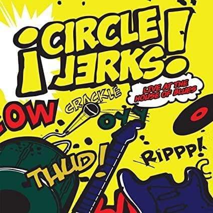 Circle Jerks - Live At The House Of Blues (Explicit Content) (2 LP) - Joco Records