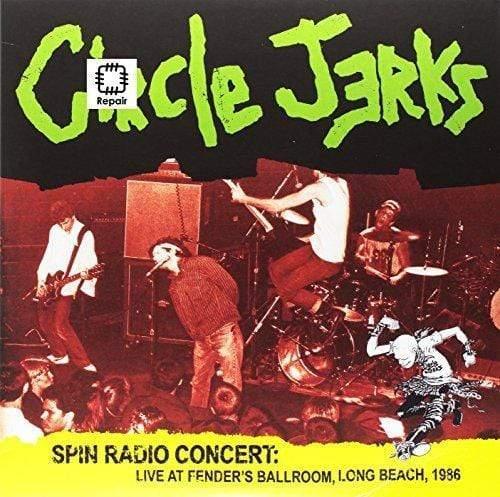 Circle Jerks - Spin Radio Concert: Live At Fender?S Ballroom Long Beach 1986-Ci  (Vinyl) - Joco Records
