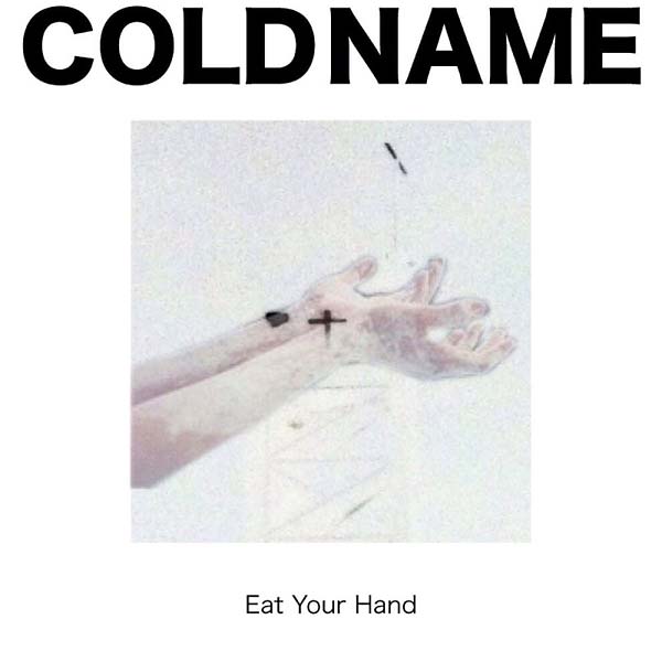 Cold Name - Eat Your Hand (Vinyl) - Joco Records