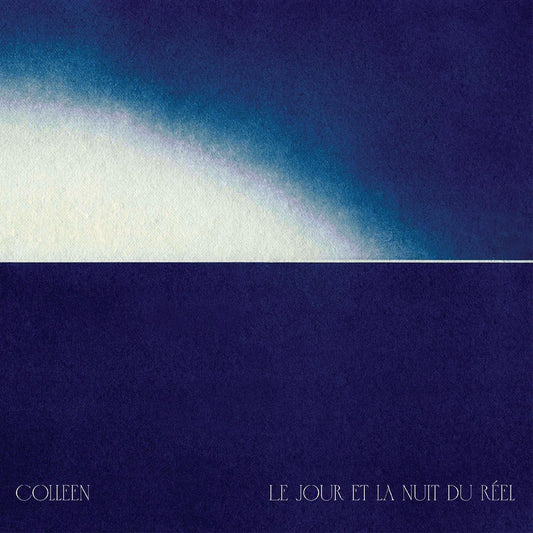 Colleen - Le Jour Et La Nuit Du Rèel (Vinyl) - Joco Records