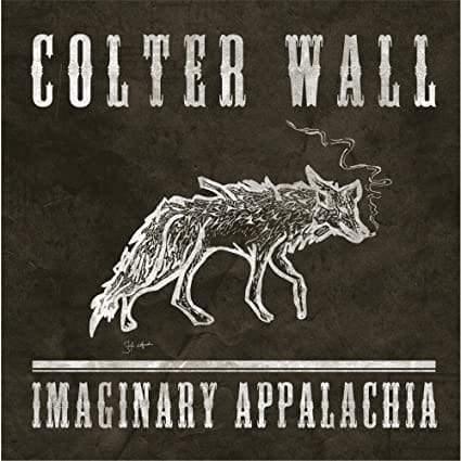 Colter Wall - Imaginary Appalachia  (Vinyl) - Joco Records