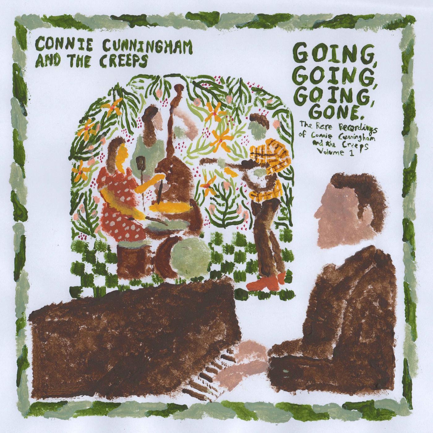 Connie Cunningham And The Creeps - Going, Going, Going, Gone: The Rare Recordings Of Connie Cunningham And The Creeps Vol. 1 (Vinyl) - Joco Records