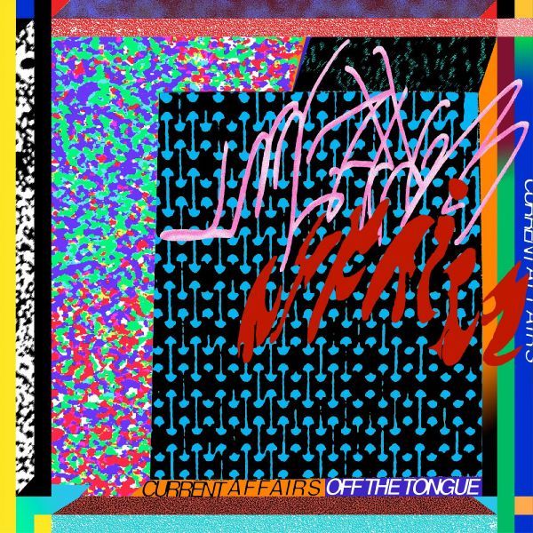 Current Affairs - Off The Tongue (Vinyl) - Joco Records