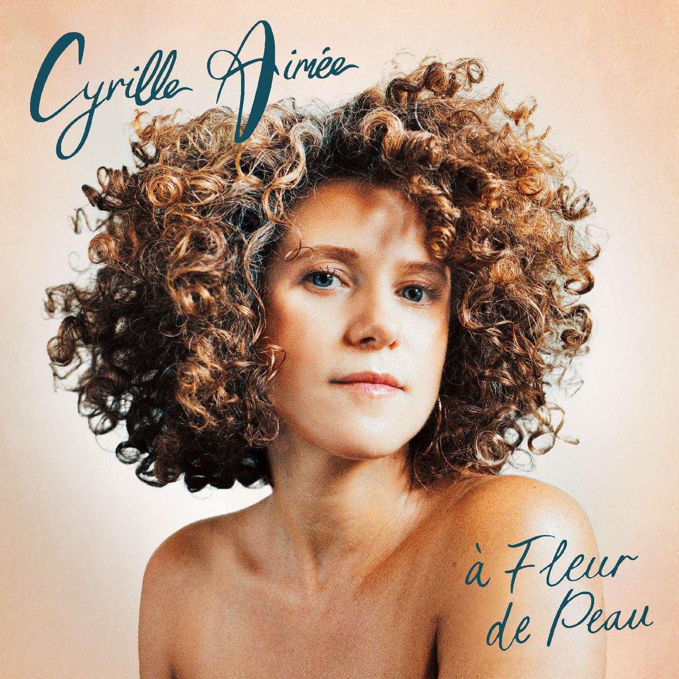Cyrille Aimee - A Fleur De Peau (Vinyl) - Joco Records