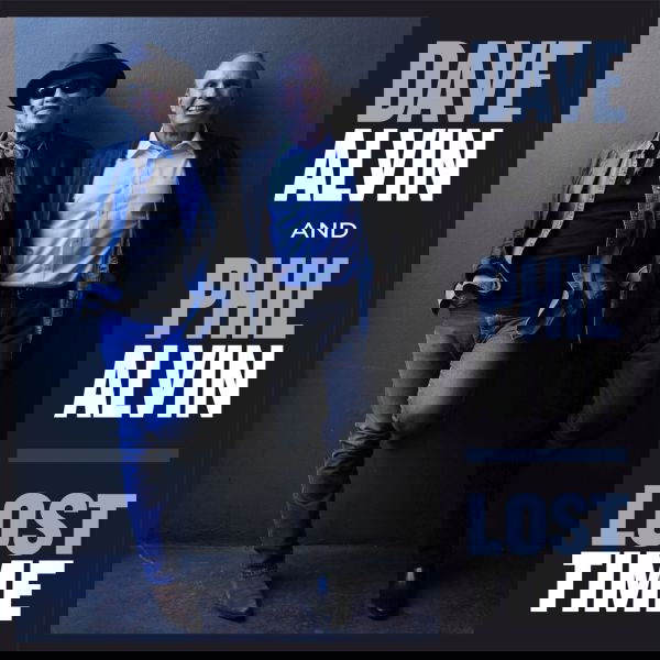 Dave & Phil Alvin Alvin - Lost Time (Vinyl) - Joco Records