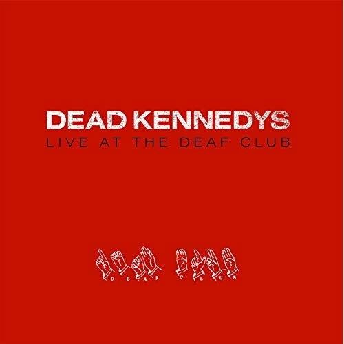 Dead Kennedys - Live At The Deaf Club '79 (Import)  (Vinyl) - Joco Records