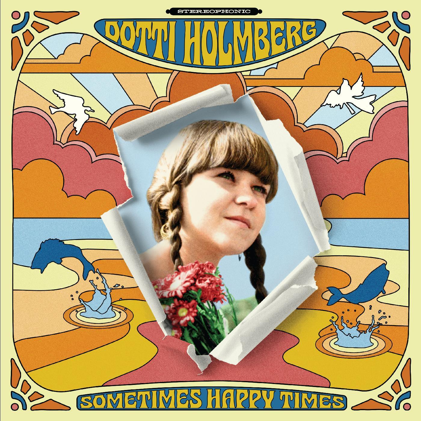Dotti Holmberg - Some Times Happy Times (Orange Vinyl) - Joco Records
