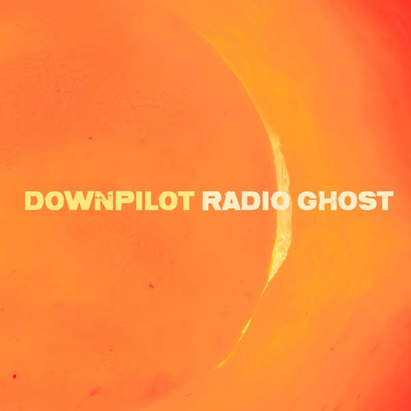Downpilot - Radio Ghost (Vinyl) - Joco Records