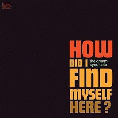 Dream Syndicate - How Did I Find Myself Here (LP) - Joco Records