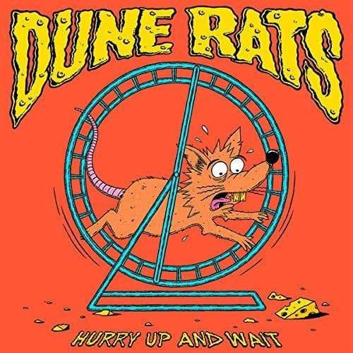 Dune Rats - Hurry Up And Wait  (Vinyl) - Joco Records