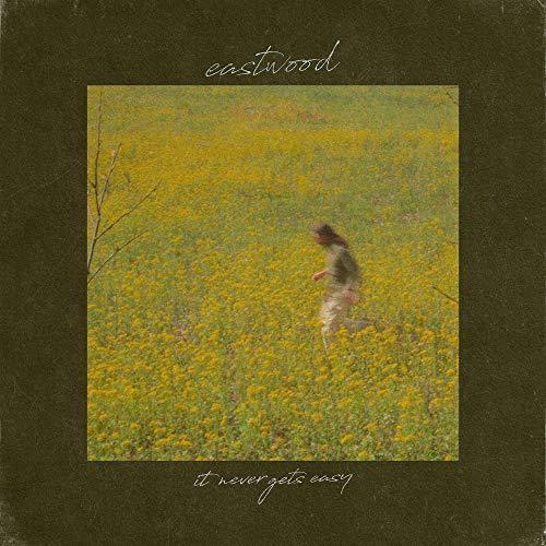 Eastwood - It Never Gets Easy (Vinyl) - Joco Records