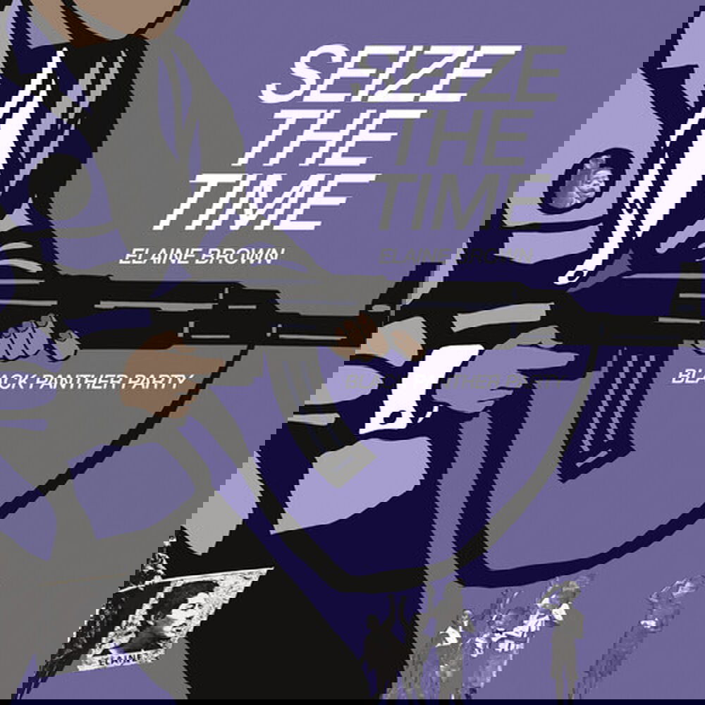 Elaine Brown - Seize The Time - Black Panther Party (White Vinyl) (LP) - Joco Records