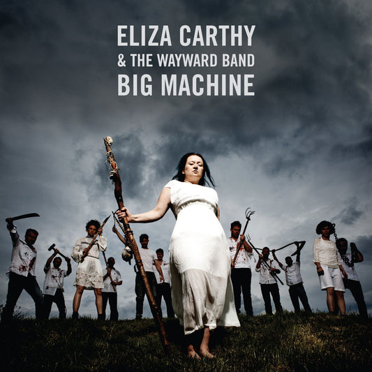 Eliza & The Wayward Band Carthy - Big Machine (Vinyl) - Joco Records
