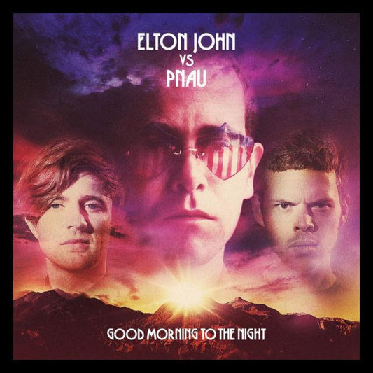 Elton John Vs Pnau - Good Morning To The Night  (Vinyl) - Joco Records