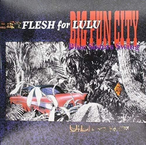 Flesh For Lulu - Big Fun City  (Vinyl) - Joco Records