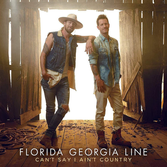 Florida Georgia Line - Can't Say I Ain't Country  (Vinyl) - Joco Records