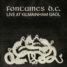 Fontaines D.C. - Live At Kilmainham Gaol  (Vinyl) - Joco Records