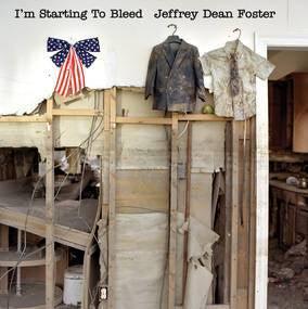 Foster, Jeffrey Dean - I'm Starting To Bleed  (Vinyl) - Joco Records