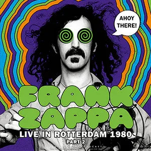 Frank Zappa - Ahoy there! Live in Rotterdam 1980 (part 2) (Import)