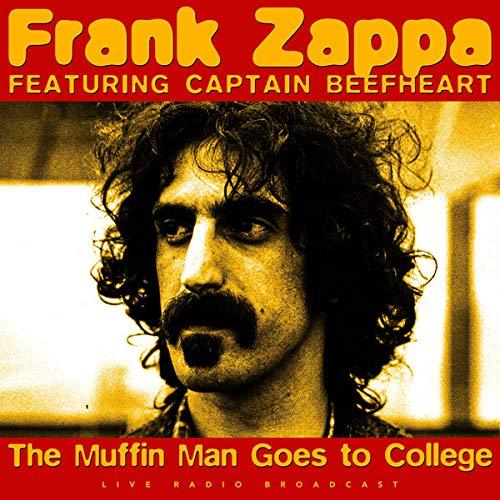 Frank Zappa Featuring Cap. Beefheart - The Muffin Man Goes To College