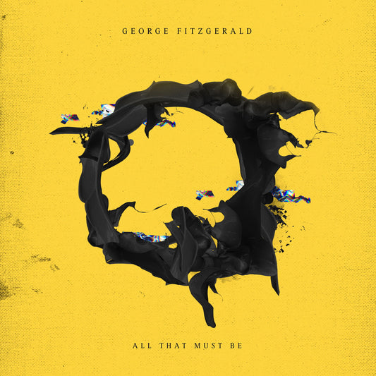 George Fitzgerald - All That Must Be (Vinyl) - Joco Records