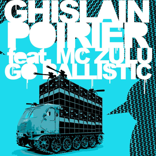 Ghislain Poirier - Go Ballistic Ft. Mc Zulu (Vinyl) - Joco Records