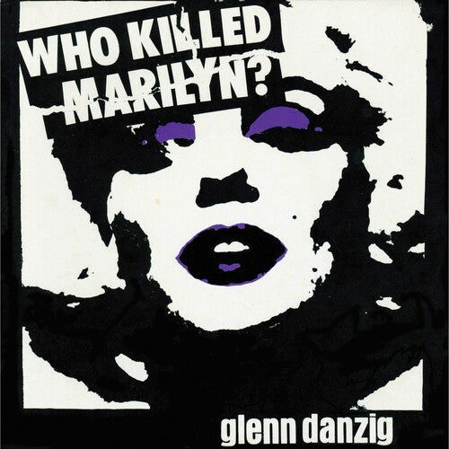 Glenn Danzig - Who Killed Marilyn? (Color Vinyl, Purple, Black, White, Splatter) - Joco Records