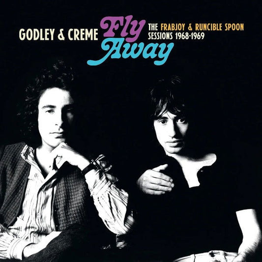 Godley & Creme - Fly Away: The Frabjoy & Runcible Spoon Sessions (Vinyl) - Joco Records