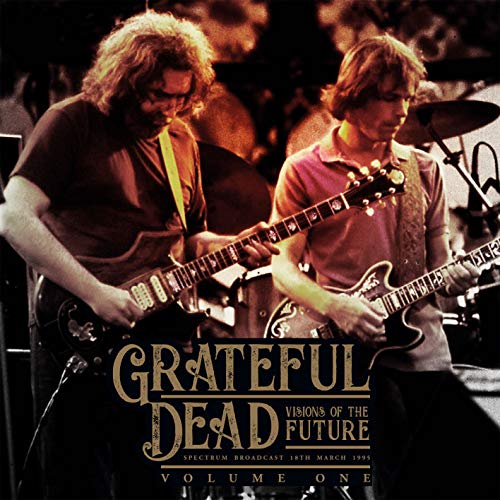 Grateful Dead - Visions Of The Future Vol.1